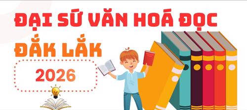 Đại sứ văn hóa đọc Đắk Lắk 2026