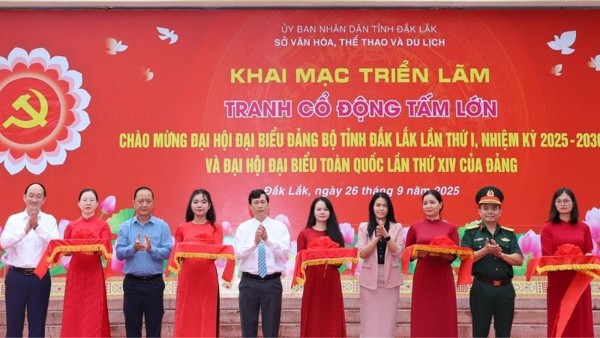 Khai mạc Triển lãm tranh cổ động tấm lớn chào mừng Đại hội đại biểu Đảng bộ tỉnh Đắk Lắk lần thứ I, nhiệm kỳ 2025-2030